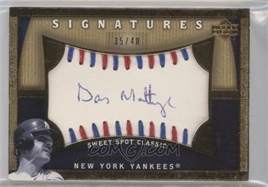 2005 Upper Deck Sweet Spot Classic - Sweet Spot Signatures - Red/Blue Stitching #DM - Don Mattingly /40