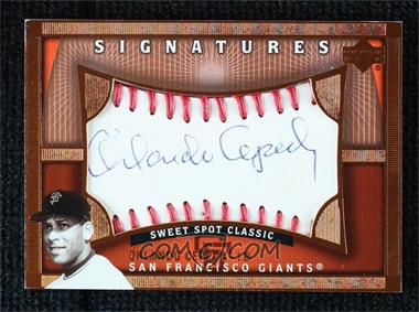 2005 Upper Deck Sweet Spot Classic - Sweet Spot Signatures #OC - Orlando Cepeda