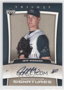 2005 Upper Deck Trilogy - Generations Future - Bronze Signatures #FU-JN - Jeff Niemann /35