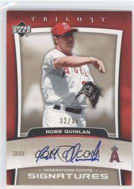 2005 Upper Deck Trilogy - Generations Future - Bronze Signatures #FU-RQ - Robb Quinlan /35