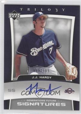 2005 Upper Deck Trilogy - Generations Future - Signatures #FU-JJ - J.J. Hardy /199