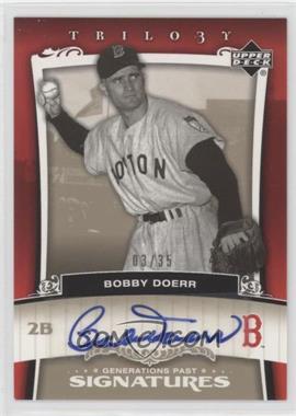 2005 Upper Deck Trilogy - Generations Past - Bronze Signatures #PA-BD - Bobby Doerr /35