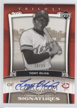 2005 Upper Deck Trilogy - Generations Past - Bronze Signatures #PA-TO - Tony Oliva /35