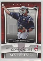 Victor Martinez #/99