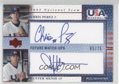 2005 Upper Deck USA Baseball - Future Match-Ups Dual Autographs - Blue Ink #CPHM - Chris Perez, Hunter Mense /75