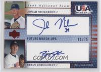 Jonah Nickerson, Brian Jeroloman #/75