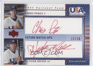 2005 Upper Deck USA Baseball - Future Match-Ups Dual Autographs - Red Ink #FM CPHM - Chris Perez, Hunter Mense /16