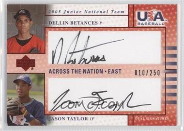 2005 Upper Deck USA Baseball - Junior National Team Across the Nation Dual Autographs #GP6 - Dellin Betances, Jason Taylor /250