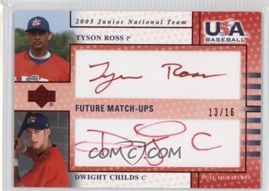 2005 Upper Deck USA Baseball - Junior National Team Future Match-Ups Dual Autographs - Red Ink #JFM2 - Dwight Childs, Tyson Ross /16