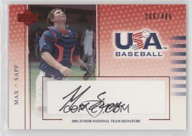 2005 Upper Deck USA Baseball - Junior National Team Signatures - Black Ink #MS - Max Sapp /495