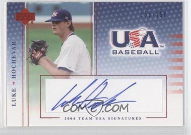 2005 Upper Deck USA Baseball - Team USA Signatures - Blue Ink #S-33 - Luke Hochevar /250