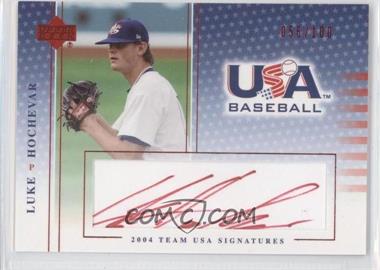 2005 Upper Deck USA Baseball - Team USA Signatures - Red Ink #S-33 - Luke Hochevar /100