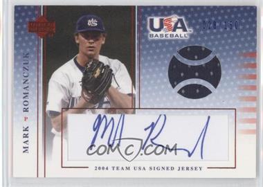 2005 Upper Deck USA Baseball - Team USA Signed Jerseys - Blue Ink #J-34 - Mark Romanczuk /150