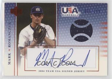 2005 Upper Deck USA Baseball - Team USA Signed Jerseys - Blue Ink #J-34 - Mark Romanczuk /150