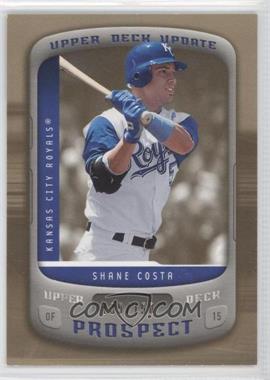 2005 Upper Deck Update - [Base] - Gold #164 - Shane Costa /150