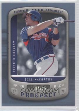 2005 Upper Deck Update - [Base] - Platinum #104 - Bill McCarthy /25