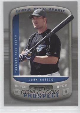 2005 Upper Deck Update - [Base] - Silver #132 - John Hattig /450