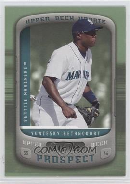 2005 Upper Deck Update - [Base] #172 - Yuniesky Betancourt /599