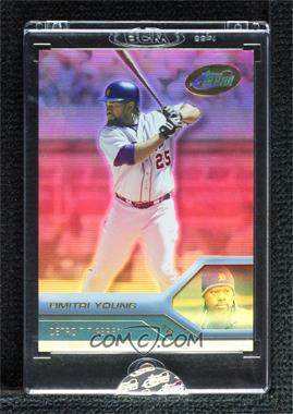 2005 eTopps - [Base] #196 - Dmitri Young [Uncirculated]