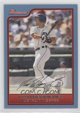 2006 Bowman - [Base] - Blue #62 - Ivan Rodriguez /500