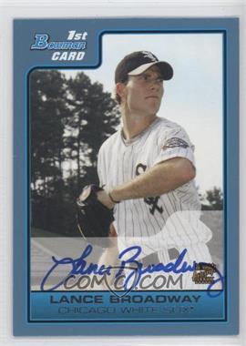 2006 Bowman - Prospects - Blue #B112 - Prospect Autograph - Lance Broadway /500