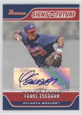 2006 Bowman - Signs of the Future #SOF-YE - Yunel Escobar