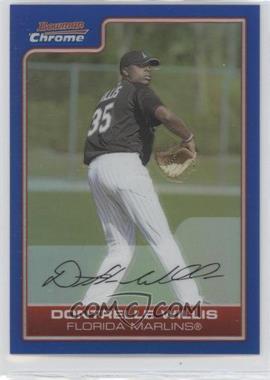 2006 Bowman Chrome - [Base] - Blue Refractor #174 - Dontrelle Willis /150