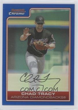 2006 Bowman Chrome - [Base] - Blue Refractor #179 - Chad Tracy /150