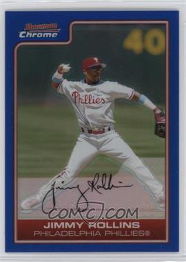 2006 Bowman Chrome - [Base] - Blue Refractor #73 - Jimmy Rollins /150