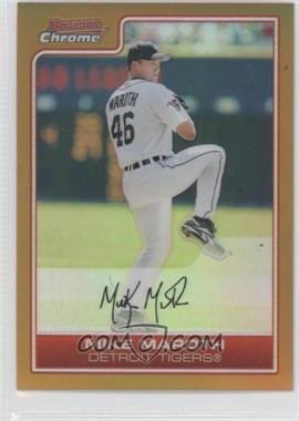 2006 Bowman Chrome - [Base] - Gold Refractor Missing Serial Number #98 - Mike Maroth
