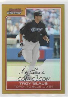 2006 Bowman Chrome - [Base] - Gold Refractor #120 - Troy Glaus /50
