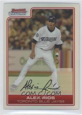 2006 Bowman Chrome - [Base] - Refractor #106 - Alex Rios