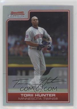 2006 Bowman Chrome - [Base] - Refractor #118 - Torii Hunter