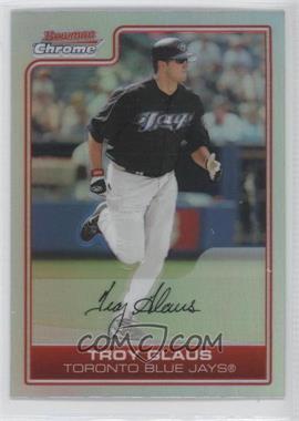 2006 Bowman Chrome - [Base] - Refractor #120 - Troy Glaus