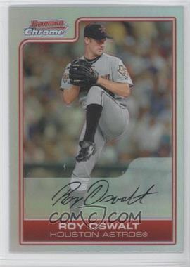 2006 Bowman Chrome - [Base] - Refractor #139 - Roy Oswalt