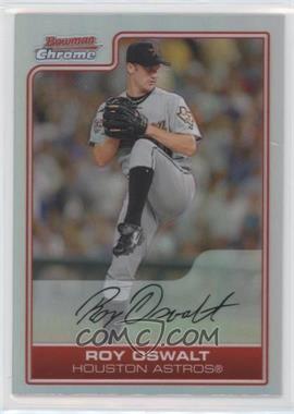 2006 Bowman Chrome - [Base] - Refractor #139 - Roy Oswalt