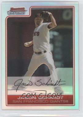 2006 Bowman Chrome - [Base] - Refractor #178 - Jason Schmidt