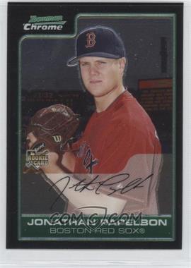 2006 Bowman Chrome - [Base] #206 - Jonathan Papelbon