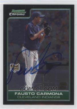 2006 Bowman Chrome - [Base] #223 - Fausto Carmona [EX to NM]