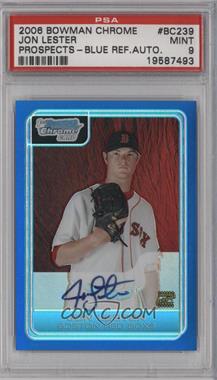 2006 Bowman Chrome - Prospects - Blue Refractor #BC239 - Jon Lester /150 [PSA 9 MINT]