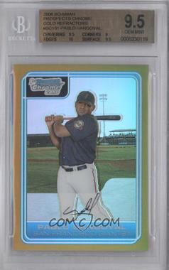 2006 Bowman Chrome - Prospects - Gold Refractor Missing Serial Number #BC181 - Pablo Sandoval [BGS 9.5 GEM MINT]