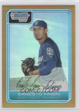 2006 Bowman Chrome - Prospects - Gold Refractor #BC141 - Ernesto Frieri /50