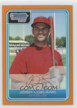 2006 Bowman Chrome - Prospects - Orange Refractor #BC10 - Josh LeBlanc /25