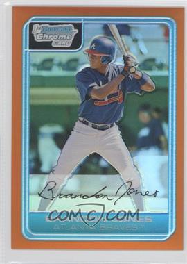 2006 Bowman Chrome - Prospects - Orange Refractor #BC156 - Brandon Jones /25