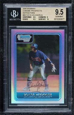 2006 Bowman Chrome - Prospects - Refractor #BC122 - Elvis Andrus /500 [BGS 9.5 GEM MINT]