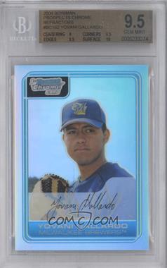 2006 Bowman Chrome - Prospects - Refractor #BC162 - Yovani Gallardo /500 [BGS 9.5 GEM MINT]