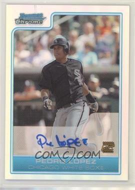 2006 Bowman Chrome - Prospects - Refractor #BC227 - Pedro Lopez /500 [EX to NM]