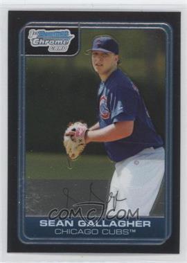 2006 Bowman Chrome - Prospects #BC117 - Sean Gallagher