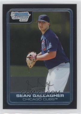 2006 Bowman Chrome - Prospects #BC117 - Sean Gallagher