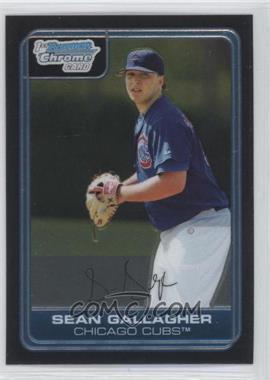 2006 Bowman Chrome - Prospects #BC117 - Sean Gallagher